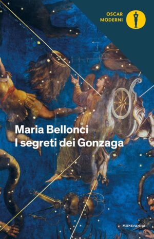 immagine per Maria Bellonci, I Segreti dei Gonzaga, Mondadori 2018